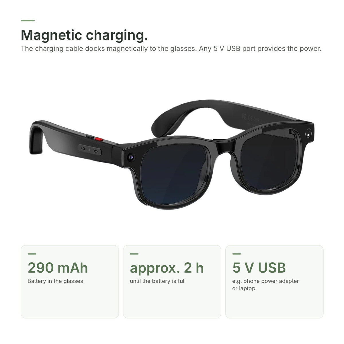 Magnetic charging: 290 mAh battery, fully charged in about 2 hours, 5 V USB