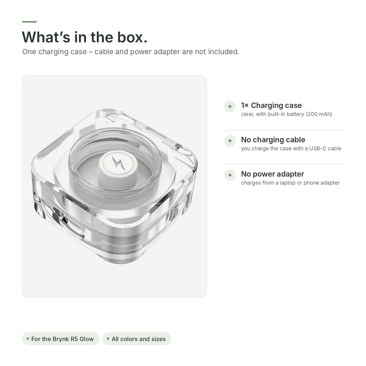 In the box: one charging case; no charging cable and no power adapter included